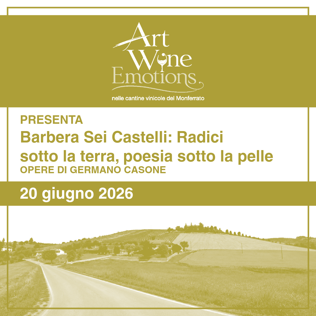 Barbera Sei Castelli: Radici sotto la terra, poesia sotto la pelle